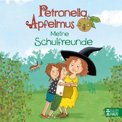 Petronella Apfelmus - Meine Schulfreunde von Baumhaus Medien
